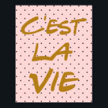 Poster à la main C'est La Vie - Pois<br><div class="desc">C'est La Vie Poster Lettering</div>
