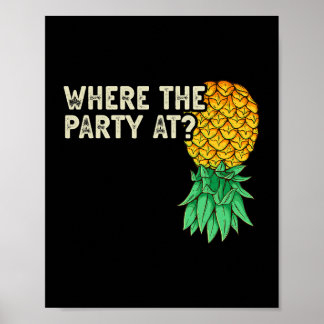 Poster À l'envers de l'ananas là où la fête amusant Swing