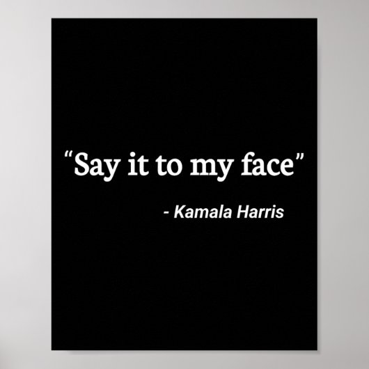 Poster À Mon Visage Kamala Harris Citation 2 (Devant)
