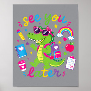Poster À plus tard Alligator Enseignant Prek Dernier Jour