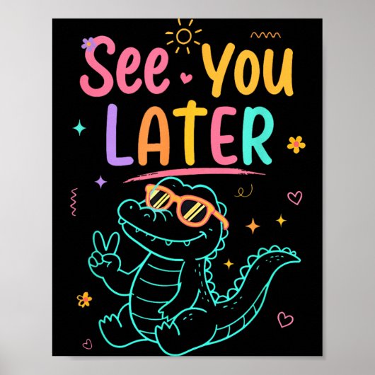 Poster À plus tard professeur été alligator (Devant)