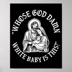 Poster À qui appartient ce bébé blanc dieu _ Humour pour