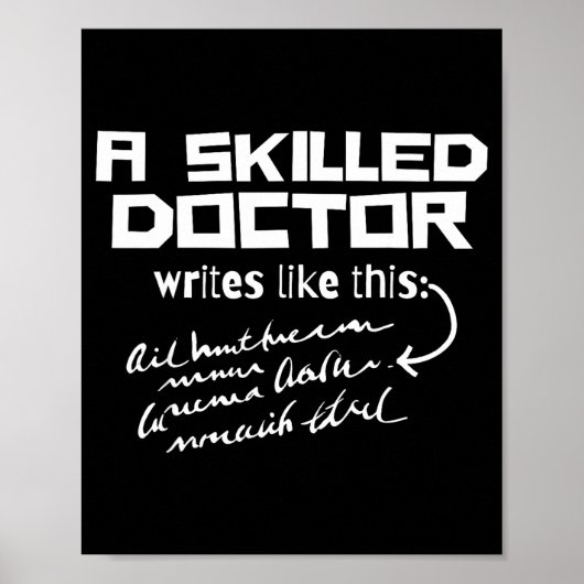 Poster A Skilled Doctor Write Like This Funny Medical Han (Devant)