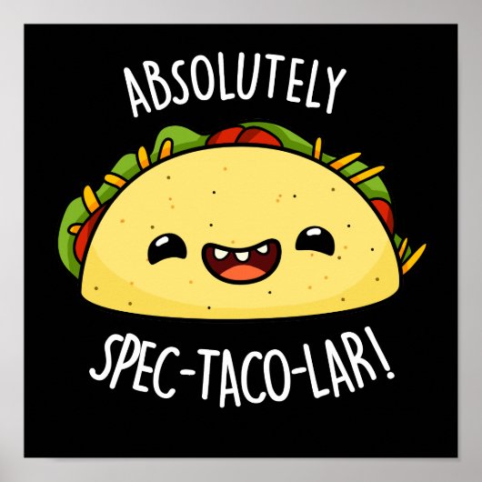Poster Absolument Spec-Taco-Lar Funny Taco Pun Dark BG (Devant)
