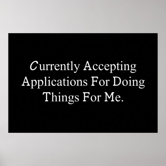 Poster Accepting Applications Funny Help Me Do Things (Devant)