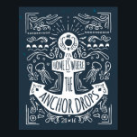 Poster Accueil C'Est Là Que L'Ancre Baisse<br><div class="desc">Accueil est l'endroit où l'ancre dépose l'affiche | © et ® Bigstock® - Tous droits réservés.</div>