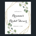 Poster Accueil Fête des mariées géométrique de verdure<br><div class="desc">Cette affiche d'accueil de douche nuptiale géométrique et verdoyante est parfaite pour un wedding shower simple. Le design se compose de branches d'eucalyptus vert botanique dessinées à la main et de feuilles ornant un cadre géométrique doré.</div>