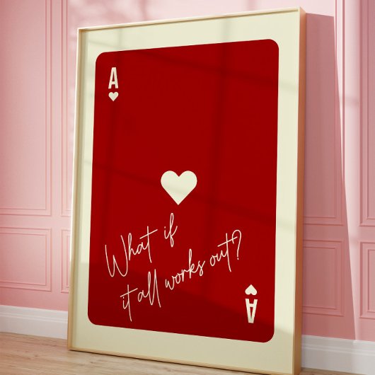 Poster Ace of Hearts Love Citation Et Si Tout Fonctionne 