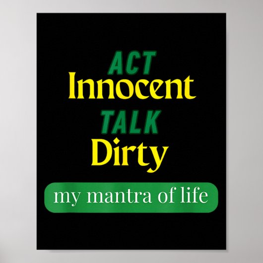Poster Act Innocent Talk Dirty Funny Quote Gift For Men & (Devant)
