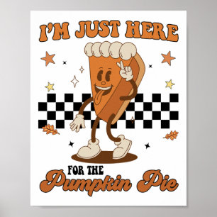 Poster Action de grâce Je suis juste là pour la tarte au