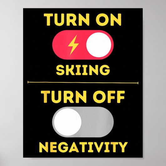 Poster Activez le ski désactivez la négativité pentes de (Devant)