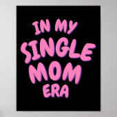 Poster Add Word In My Single Mom Era T Shirt (Devant)