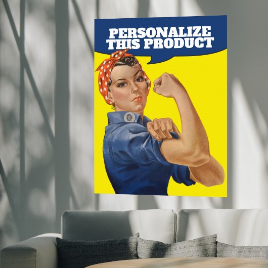 Poster Add Your own Text Rosie the Riveter Personalized