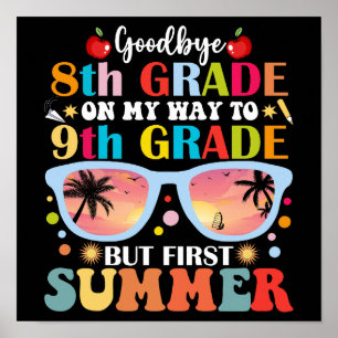 Poster Adieu 8e année Bonjour 9e année mais premier été