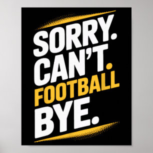 Poster Adieu Footll Désolé, ne peut pas Joueurs de footba