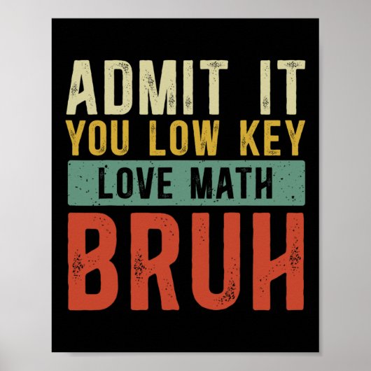 Poster Admettez-le, vous aimez discrètement les maths, me (Devant)