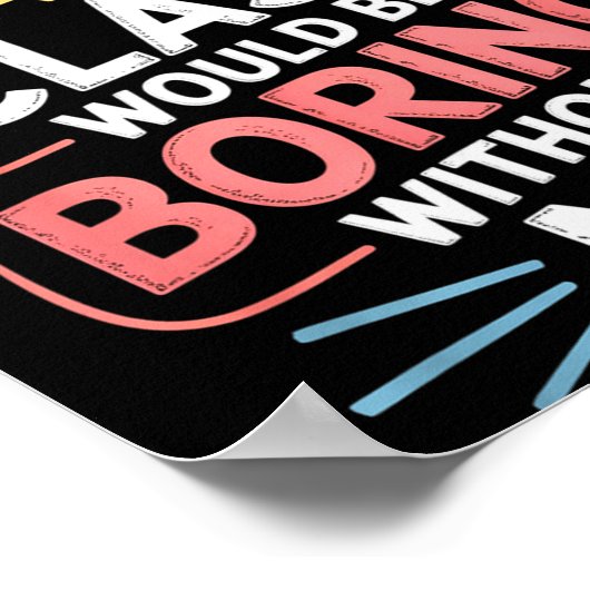 Poster Admit It Dance Cl Would Be Boring Without Me Funny (Coin)