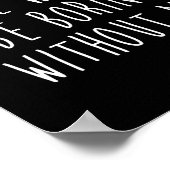 Poster Admit It Life Would Be Boring Without Me Funny Say (Coin)