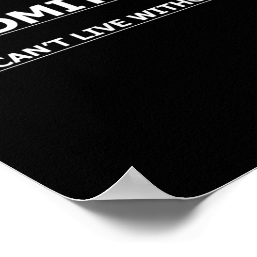 Poster Admit It You Can't Live Without Me Funny Quotes Te (Coin)