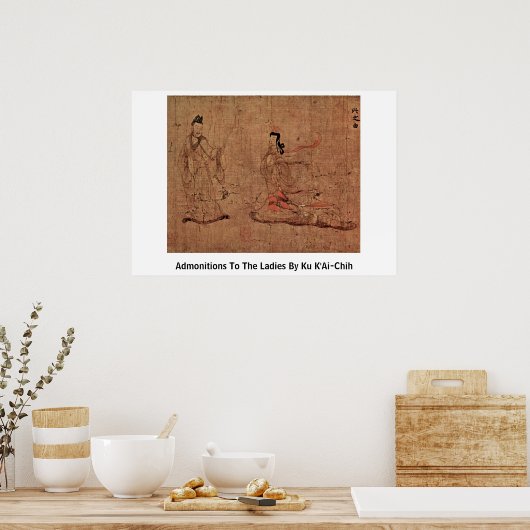 Poster Admonitions Aux Dames Par Ku K'Ai-Chih (Cuisine)