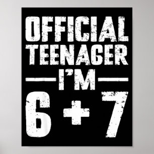 Poster Adolescent Je suis mon 13e anniversaire 6 7 Meme S