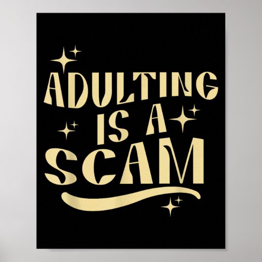 Poster Adulting Is A Scam,funny Sarcastic Sublimation Gif (Devant)