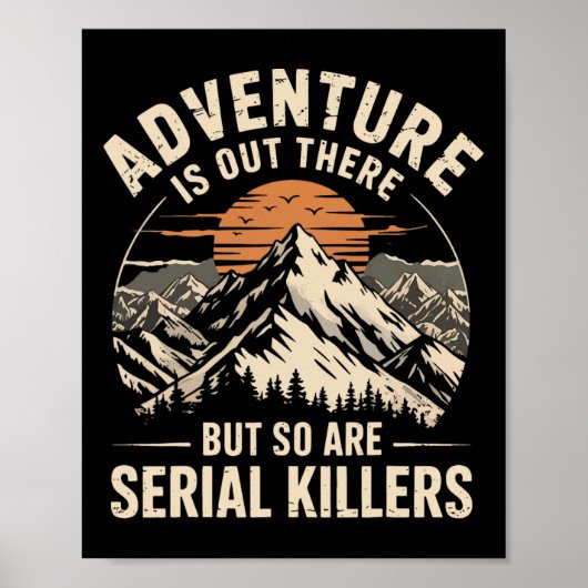 Poster Adventure Is Out There But So Are Serial Killers 2 (Devant)