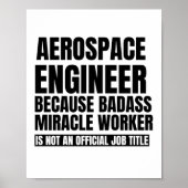Poster Aerospace engineer because bacause miracle worker  (Devant)