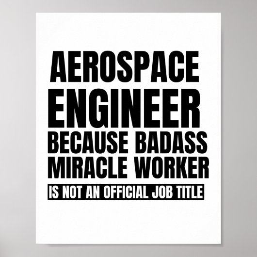Poster Aerospace engineer because bacause miracle worker (Devant)
