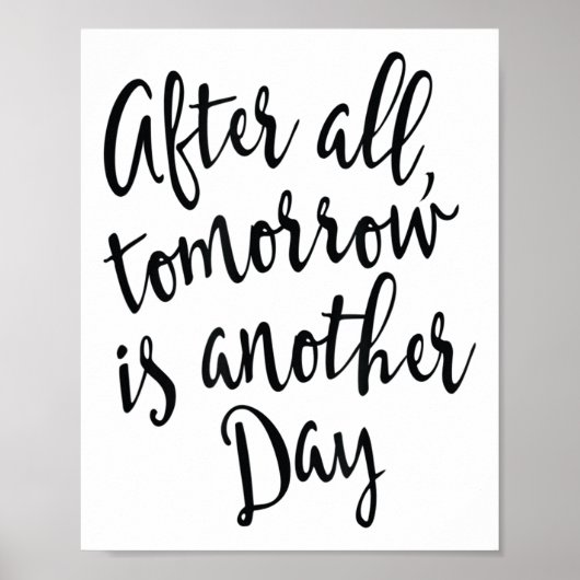 Poster After All Tomorrow Is Another Day Motivational _1  (Devant)