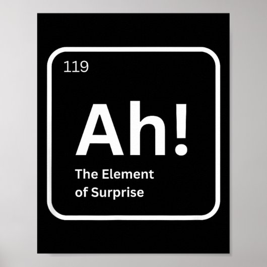 Poster Ah L'élément De Surprise Drôle Chimie Science (Devant)