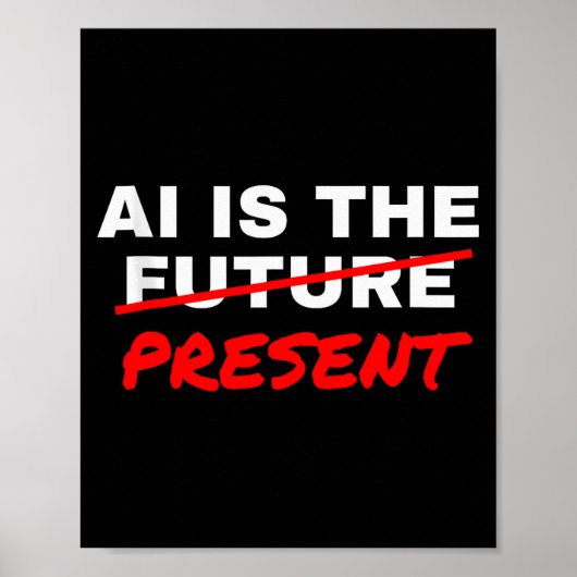 Poster Ai Is The Future Strikethrough Present Engineer Sp (Devant)
