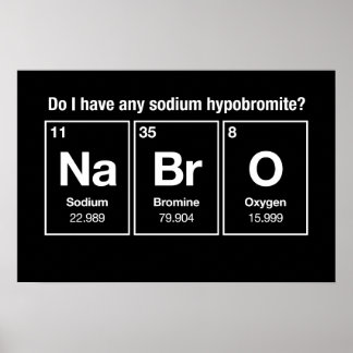 Poster Ai-je de l'hypobromite de sodium ? NaBrO !