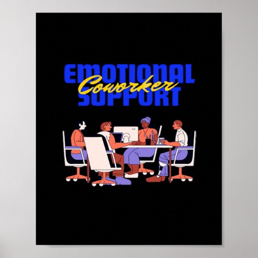 Poster Aide émotionnelle Coworker Classic Pour Mème Drôle (Devant)
