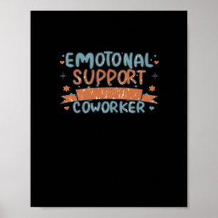 Poster Aide émotionnelle Coworker drôle et classique