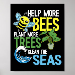 Poster Aider Plus D'Abeilles Plante Plus D'Arbres Nettoye
