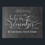 Poster Aidez-nous à nous souvenir Chalkboard Mariage Sign<br><div class="desc">Aidez-Nous À Nous Souvenir En Signant Votre Nom Mariage</div>