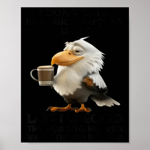 Poster Aigle je me fiche de combien vous ne m'aimez pas