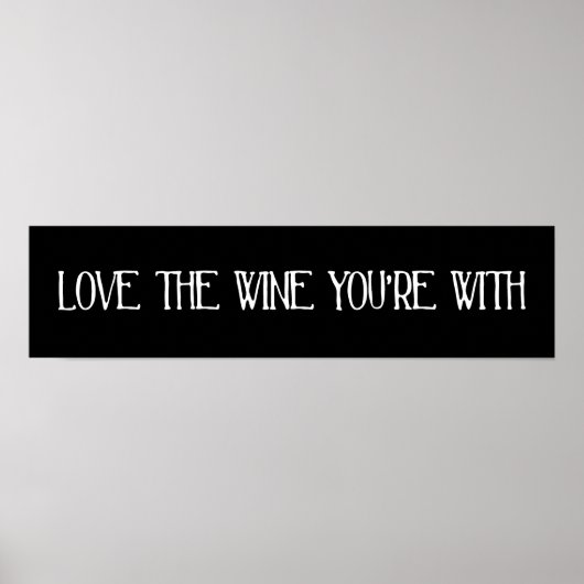 Poster Aimer le vin avec lequel vous êtes (Devant)