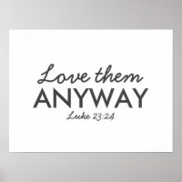 Aimez-Les De Toute Façon | Luc 23:24 Bible Verse F