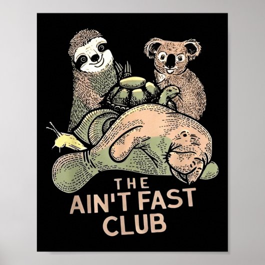 Poster Aint Fast Club Koala Sloth Turtle (Devant)