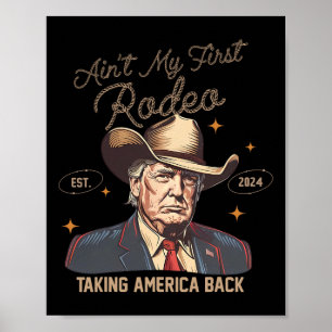 Poster Aint Mon Premier Rodéo Western Cowboy Funny Trump 