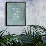 Poster Ajouter Votre Texte Personnalisé Subtil Grunge Ble<br><div class="desc">Sur un grunge bleu subtil, un champ modèle a été ajouté pour votre texte. Utilisez cet espace pour ajouter votre citation préférée ou votre sentiment. Peut-être que c'est drôle. Peut-être avez-vous besoin d'une affiche qui vous motive. Quelle que soit votre raison, faites de ce design votre propre. La police peut...</div>