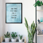 Poster Ajouter Votre Texte Personnalisé Subtil Grunge Tur<br><div class="desc">L'arrière - plan est couvert d'un graphique grunge rayé, en détresse, vintage et en turquoise subtil. Un champ modèle a été ajouté pour votre texte. Utilisez cet espace pour ajouter votre citation préférée ou votre sentiment. Peut-être que c'est drôle. Peut-être avez-vous besoin d'une affiche qui vous motive. Quelle que soit...</div>