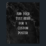 Poster Ajouter Votre Texte Personnalisé Sur Le Marbre Noi<br><div class="desc">L'arrière - plan est recouvert d'un graphique qui simule le marbre noir. Un champ modèle a été ajouté pour votre texte. Utilisez cet espace pour ajouter votre citation préférée ou votre sentiment. Peut-être que c'est drôle. Peut-être avez-vous besoin d'une affiche qui vous motive. Quelle que soit votre raison, faites de...</div>