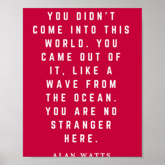 Poster Alan Watts Vous N'Êtes Pas Venu Dans Ce Monde Que 