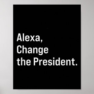 Poster Alexa, Changer Le Président Anti Trump Drôle