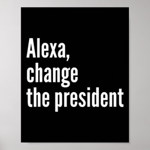 Poster Alexa, Changer Le Président Anti Trump Drôle Trump