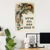 Poster Alice - Chesire Cat 1890 - Nous sommes tous fous i (Bureau à domicile)