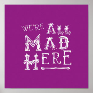 Poster Alice In Wonderland Imprimer - Ont Été Tous Mad Ic